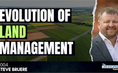 Navigating the Evolution of Land Management with Steve Bruere