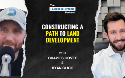 Constructing a Path to Land Development with Charles Covey