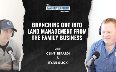 Branching Out Into Land Management From The Family Business with Clint Berardi