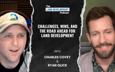 Challenges, Wins, and the Road Ahead for Land Developers with Charles Covey