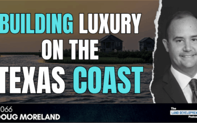 The Future of Coastal Development and Rising Challenges with Doug Moreland
