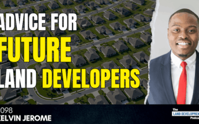 Building Relationships and Finding Mentors in Land Development with Kelvin Jerome